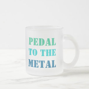 PEDAL TO THE METAL Tasse (Frostglas)