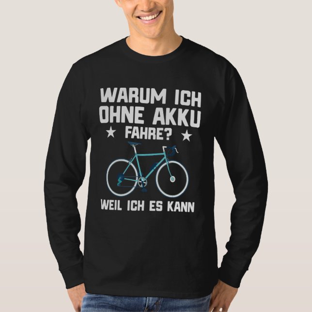 Pedelec E Bike Sprichwort Fahrrad T-Shirt (Vorderseite)