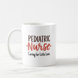 Pediatric Nurse – Caring for Little Lives Kaffeetasse