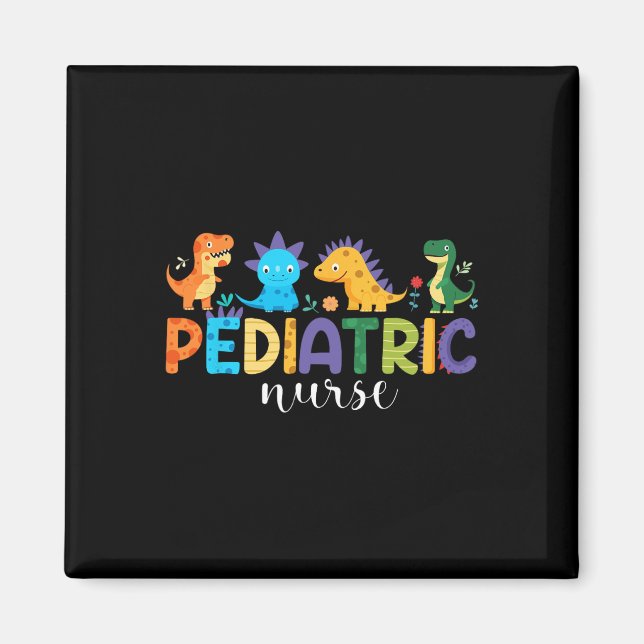 Pediatric Nurse Peds Nursing Dinosaur Appreciation Magnet (Vorne)