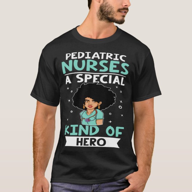 Pediatric Nurses A Special Kind Of Hero T-Shirt (Vorderseite)