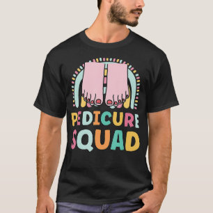 Pedicure Squad Funny Matching für Girls Nail Techn T-Shirt