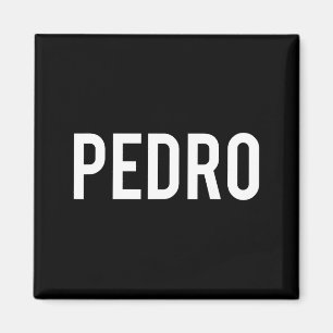 Pedro - Cooles neues lustiges Namens Fan-Geschenk Magnet