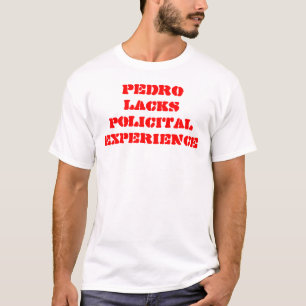 PEDRO ERMANGELT POLICITAL ERFAHRUNG T-Shirt