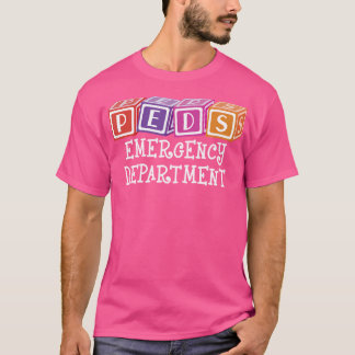 Peds Emergency Department Nurse - Rn Er Pädiatrie T-Shirt