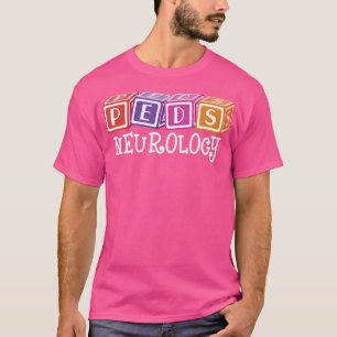 Peds Neurologie Krankenpflegerin - Rn Pediatric Ne T-Shirt