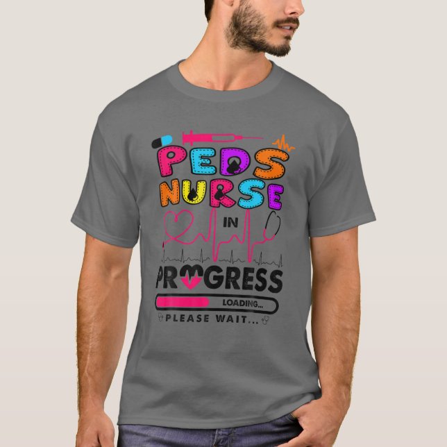 Peds Nursing in Progress Future Nurse Gift Nursing T-Shirt (Vorderseite)
