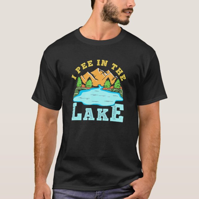 Pee Lake Design I piss in the Lake T-Shirt (Vorderseite)