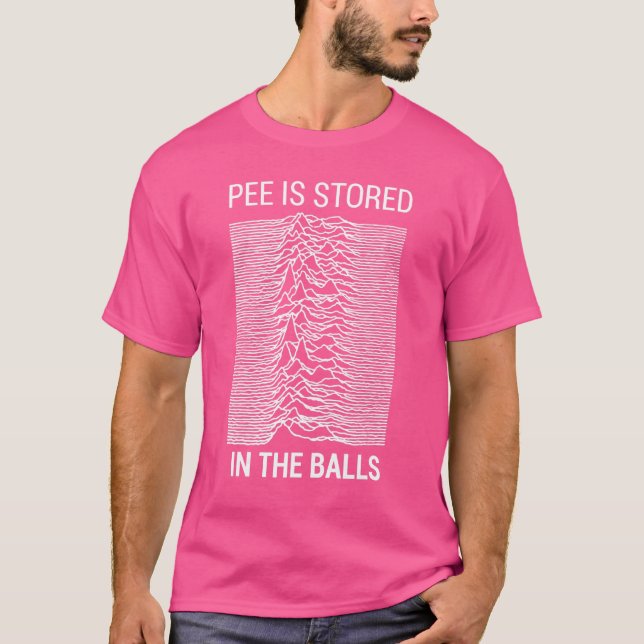 Pee wird im Balls-Kleidungsstück aufbewahrt T-Shirt (Vorderseite)