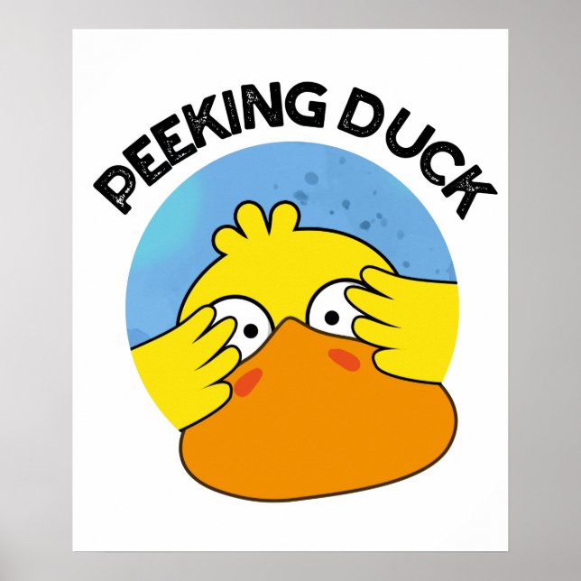 Peeking Duck Funny Animal Disc Pun Poster (Vorne)
