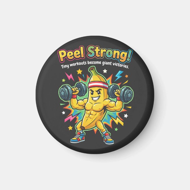 Peel Strong! – Bananen-Gym-Motivation Magnet (Vorne)