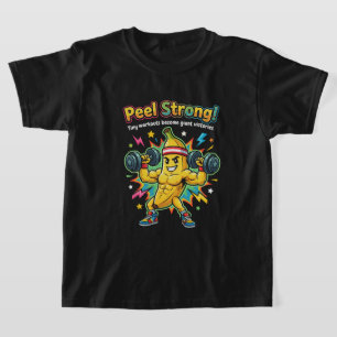 Peel Strong! – Bananen-Gym-Motivation T-Shirt