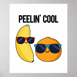 Peelin Cool Funny Fruit Pub Poster