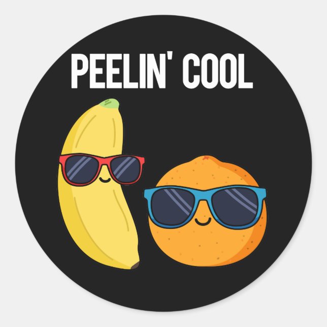 Peelin Cool Funny Fruit Pun Dark BG Runder Aufkleber (Vorderseite)
