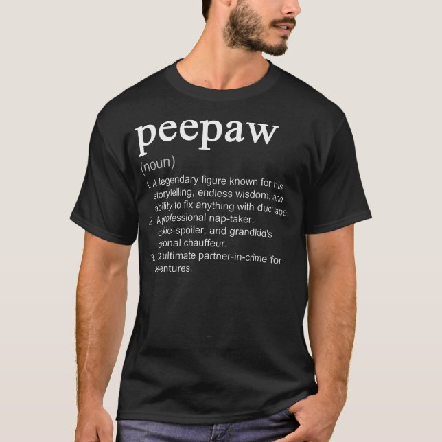 Peepaw Definition Funny Cool Pee Paw T-Shirt (Vorderseite)