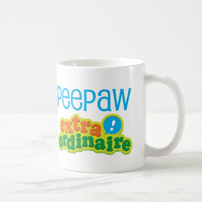 Peepaw Extraordinaire Geschenk-Idee Kaffeetasse (Rechts)
