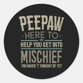 Peepaw Mischief from Grandchildren Vathers Day Pec Runder Aufkleber