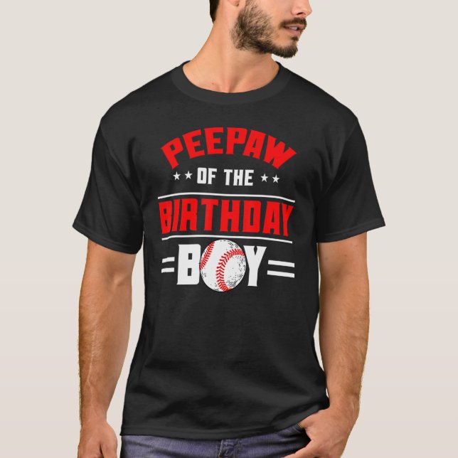 Peepaw of the Birthday Boy Baseball Theme Family B T-Shirt (Vorderseite)