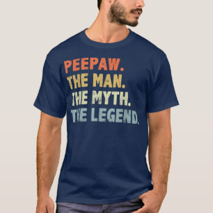 Peepaw The Man Myth Legend Fathers Day T-Shirt