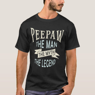 Peepaw the Man the Myth the Legende Original T-Shirt