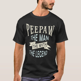Peepaw the Man the Myth the Legende Original T-Shirt