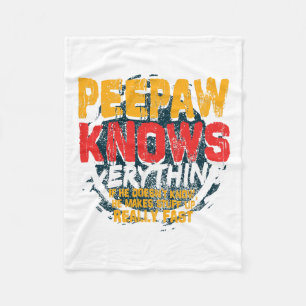 Peepaw weiß alles Funny Peepaw Fathers Day G Fleecedecke