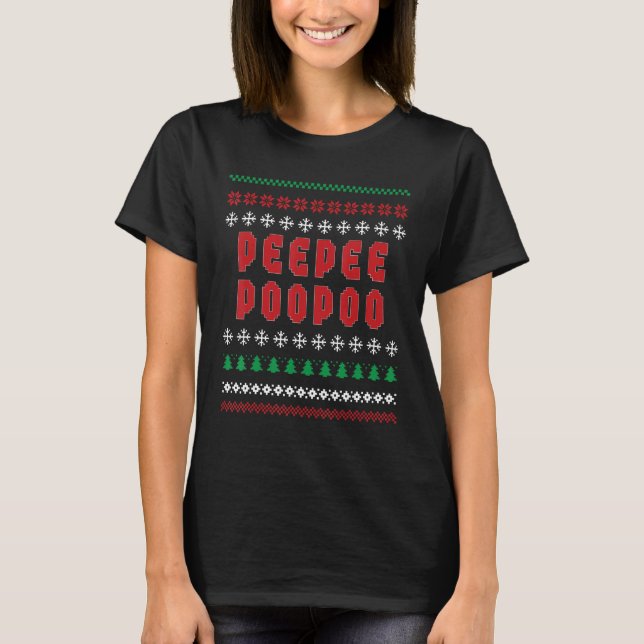 PeePee PooPoo Ugly Christmas Sweater T-Shirt (Vorderseite)