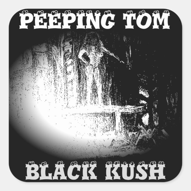 PEEPING TOM BLACK KUSH QUADRATISCHER AUFKLEBER (Vorderseite)