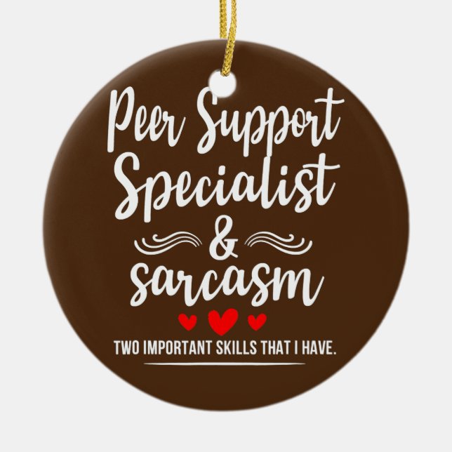Peer Support-Spezialist Sarcasm zwei wichtige Keramik Ornament (Vorne)