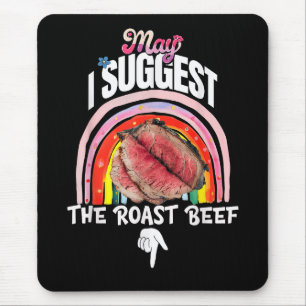 Peinlich darf ich den Rinderbraten vorschlagen Mousepad