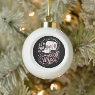 Peinlich Lustig Ich bin kein guter Wischer Keramik Kugel-Ornament