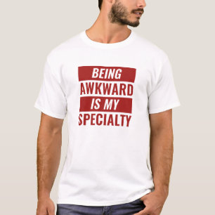 Peinlich Sein T-Shirt