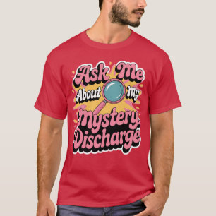Peinlicher Lustiger Unangemessener Ausfluss Erwach T-Shirt
