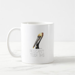 Pelican not Touch This (Brown Pelican) Kaffeetasse
