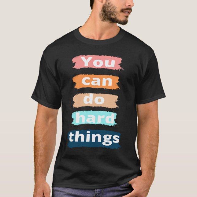 Pelo Duds You can do hard things workout clothes T-Shirt (Vorderseite)