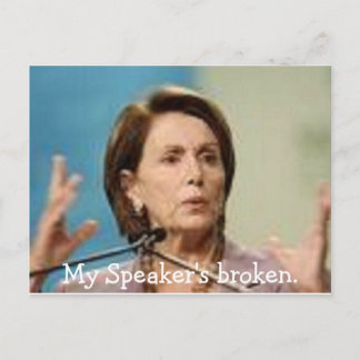 Pelosi-Mein Lautsprecher ist kaputt. Postkarte