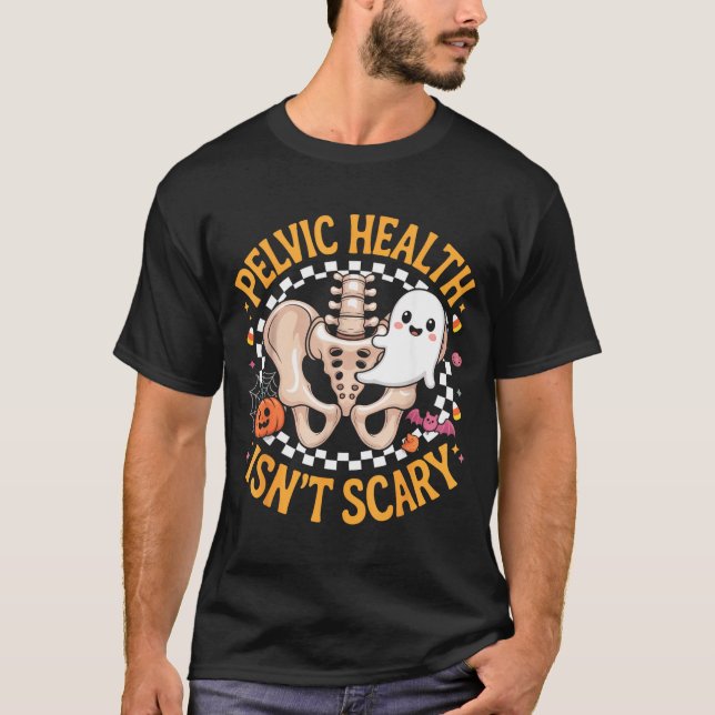 Pelvic Health Isn’t Y Therapy Anatomy Physical The T-Shirt (Vorderseite)
