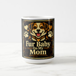 Pelz-Baby-Mama – Stolz auf die Liebe der Haustier- Kaffeetasse