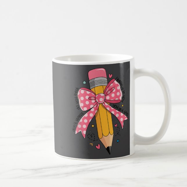 Pencil Coquette Bow Test Day Teacher Motivational  Kaffeetasse (Rechts)