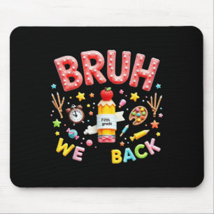 Pencil Crayon ersten Tag der Schule Bruh wir zurüc Mousepad