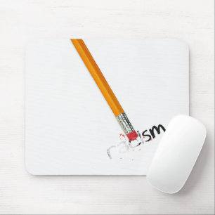 Pencil Erasing Rascism Mousepad