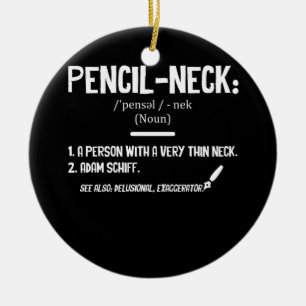 Pencil Neck Adam Schiff Definition politisch Keramik Ornament