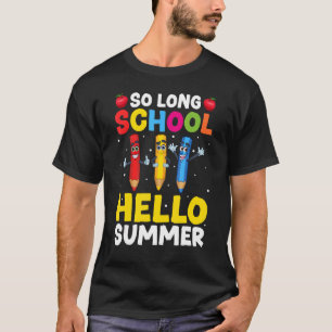 Pencil so Long School Lehrer Student Hallo Sommer T-Shirt