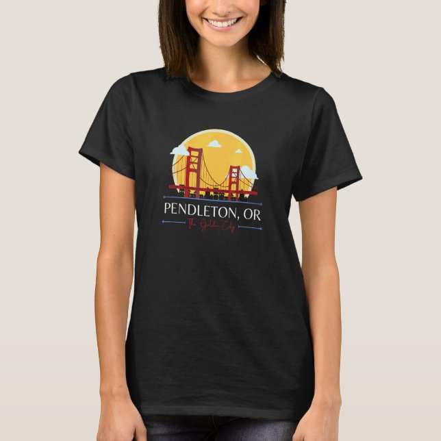 Pendleton OR Golden Gate Bridge Schlechter Geograf T-Shirt (Vorderseite)