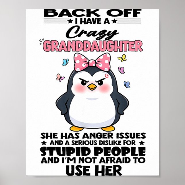 Penguin Back Off I Have A Crazy Granddaughter She  Poster (Vorne)