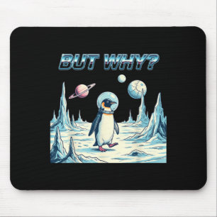 Penguin But Why Trendy Penguins Meme Mousepad