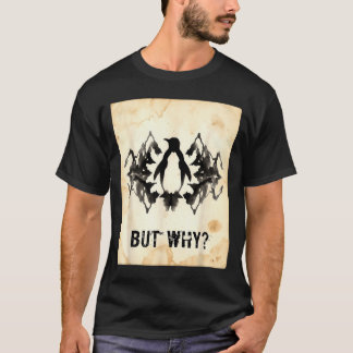 Penguin But Why Trendy Penguins Meme T-Shirt_5 T-Shirt
