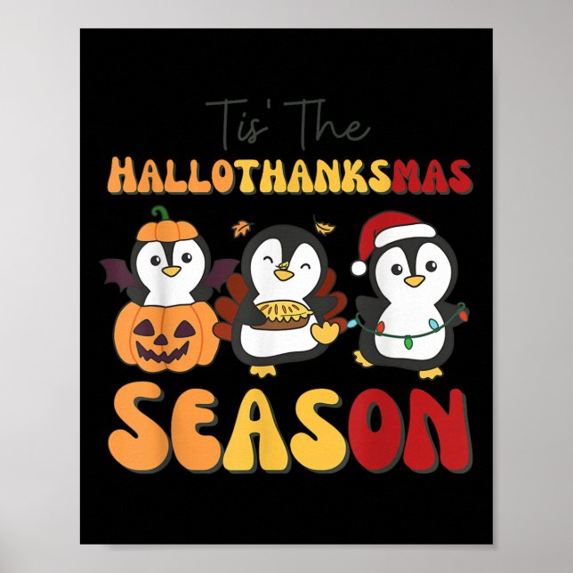 Penguin Christmas Halloween Tis' The Hallothanksma Poster (Vorne)