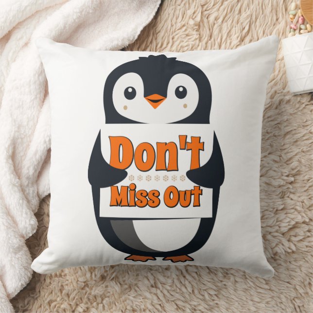 Penguin Don't Miss Out Throw Pillow Kissen (Decke)