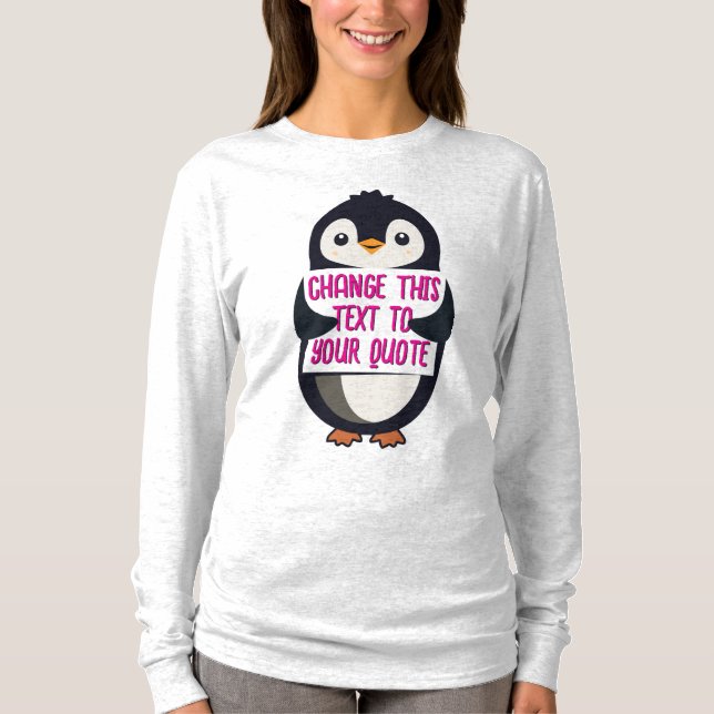 Penguin holding a sign with custom message T-Shirt (Vorderseite)